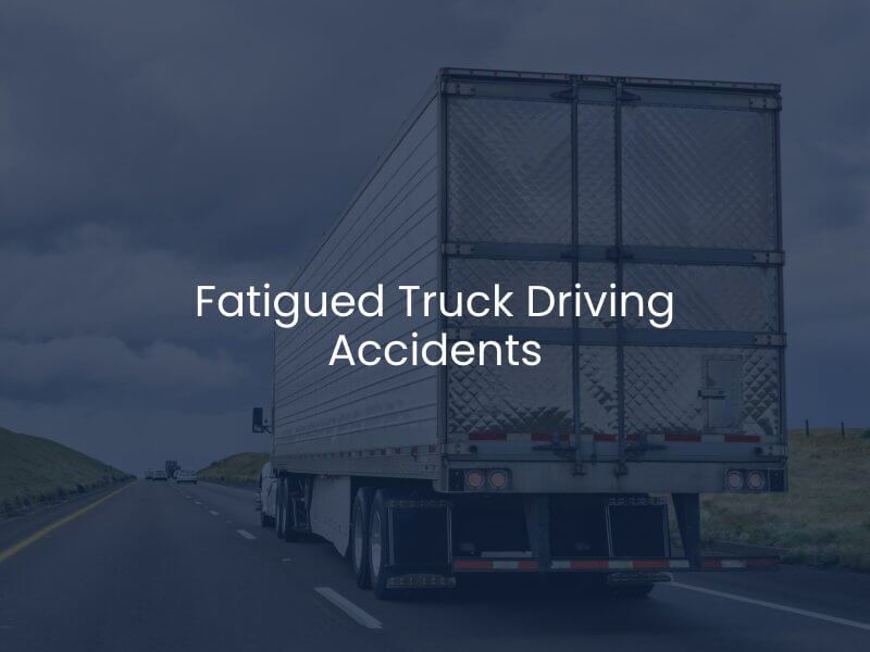 Fatigued Truck Driving Accidents