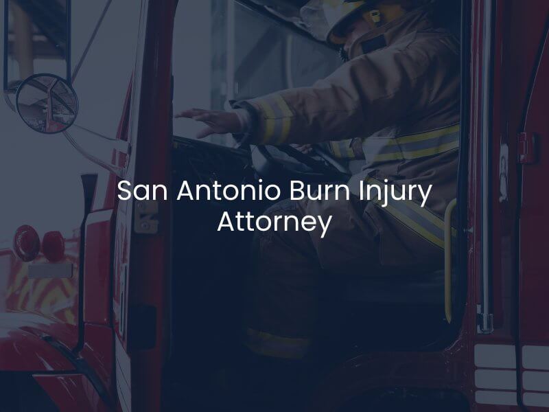 San Antonio Burn Injury Attorney