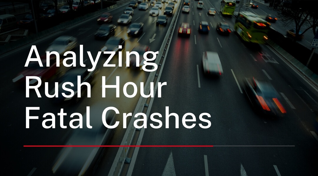 Analyzing Rush Hour Fatal Crashes