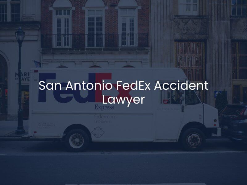 San Antonio FedEx Accident Lawyer